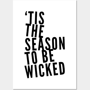 Tis the Season to be Wicked Posters and Art